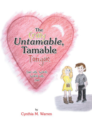 cover image of The Crazy Untamable, Tamable Tongue